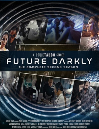 Тёмное Будущее: Полный Второй Сезон / Future Darkly: The Complete Second Season (2019)